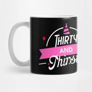 30th Birthday Thirty and Thirsty Celebration Party Mug